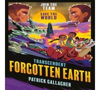 Patrick Gallagher Transcendent: Forgotten Earth Paperback Book Patrick Gallagher Multicolor
