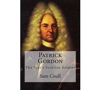 Patrick Gordon: The Tsar's Scottish Soldier