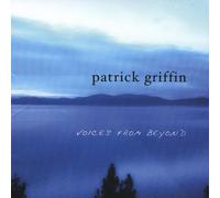 PATRICK GRIFFIN - Voices from Beyond