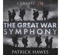 Patrick Hawes: the Great War Symphony by Patrick Hawes (CD, 2018)