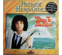 Patrick Hernandez - Born to Be Alive ~ Expanded Edition [CD]