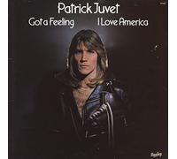 Patrick Juvet - Got A Feeling - I Love America