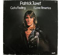 Patrick Juvet - Got A Feeling - I Love America
