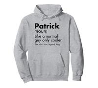 Patrick Like A Normal Guy Only Cooler Legend King First Name Pullover Hoodie