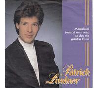 Patrick Lindner - Manchmal braucht man was, an des ma glauben kann (1990) / Vinyl single [Vinyl-Single 7'']