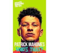Patrick Mahomes: Who’s That?: A Cinematic Biography for Kids About Football, Faith, and Greatness (Who's That? Cinematic Biographies for Kids)