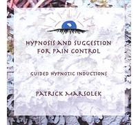 Patrick Marsolek - Hypnosis and Suggestion for Pain Control