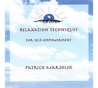 Patrick Marsolek - Relaxation Techniques for Self Empowerment