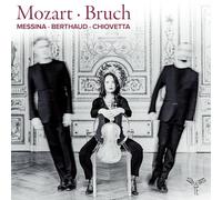 Patrick Messina, Lise Berthaud & Fabrizio Chiovetta – Mozart, Bruch – CD (2025)
