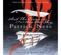 Patrick Ness And the Ocean Was Our Sky Paperback Book Patrick Ness Multicolor