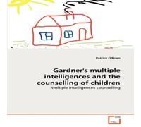 Patrick O'Brien Gardner's multiple intelligences & the counselling of children Patrick O'Brien Multicolor