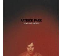 Patrick Park - Love Like Swords