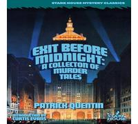 Patrick Quentin Exit Before Midnight: A Collection of Murder Tales Paperback Book Patrick Quentin Multicolor