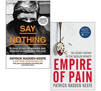 Patrick Radden Keefe Collection 2 Books Set (Say Nothing, Empire of Pain)