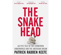 Patrick Radden Keefe The Snakehead (Paperback)
