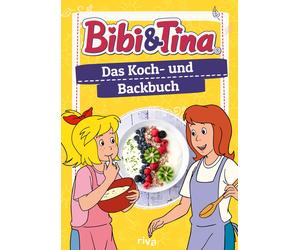 Patrick Rosenth Bibi & Tina - Das Koch- und Backbuch: 50 kinderleicht (Hardback)