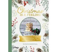 Patrick Rosenth Christmas is a feeling: Weihnachtliche Rezepte und Ge (Hardback)