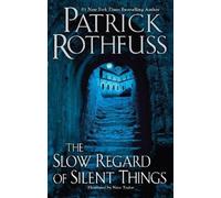 Patrick Rothfuss The Slow Regard of Silent Things (Paperback)