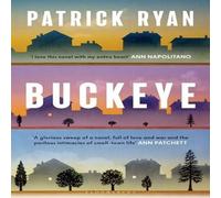 Patrick Ryan Buckeye : The international bestseller: 'It soars' Tom Hanks Patrick Ryan Multicolor