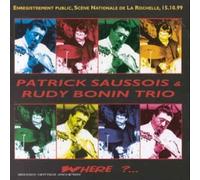 Patrick Saussois & Rudy Bonin Trio - Where ?