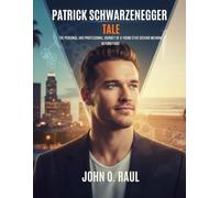 PATRICK SCHWARZENEGGER TALE: The Personal and Professional Journey of a Young Star Seeking Meaning Beyond Fame