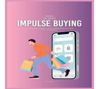 Patrick Smith How To Stop Impulse Buying: The Ultimate Guide on How To Stop Patrick Smith Multicolor