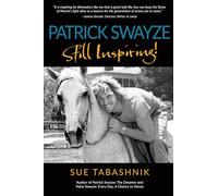 Patrick Swayze: Still Inspiring!
