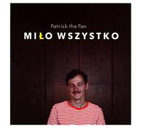 Patrick The Pan - Patrick the Pan: MiÄšo wszystko [CD]