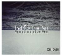 Patrick The Pan - Patrick The Pan: Something Of An End (digipack) [CD]+[DVD]
