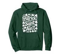 Patrick was a saint but I ain't shamrock Saint Patricks day Pullover Hoodie