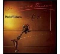 Patrick Williams - Dreams and Themes (UK Import)