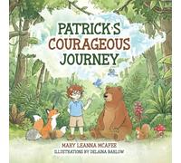Patrick's Courageous Journey