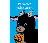 Patrick's Halloween (Patrick the Fainting Farting Goat Series)