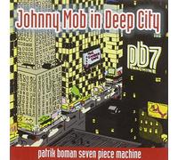 Patrik Boman / Seven Piece Machine - Johnny Mob in Deep City
