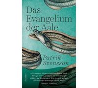 Patrik Svensson Hanna Granz Das Evangelium der Aale (Hardback)