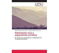 Patrimonio vivo y experiencia turística: El rol de las costumbres y tradiciones en el pueblo Salasaka