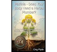 Patrinia - Does Your Body Need a Herbal Plumber?: The TCM guide to clearing damp-heat, supporting gut health, and managing full-body inflammation ... Remedies: The Outlaw Herbalist's Handbooks)