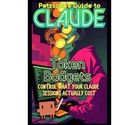 Patriola's Guide to Claude: Token Budgets: Control What Your Claude Sessions Actually Cost