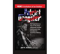 Patriot Gangster: Volume 1, Evolution of an Outlaw
