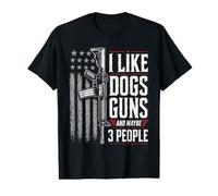 Patriot Pride Men Women I Like Dogs Guns and Maybe 3 People Value Graphic T-Shirt