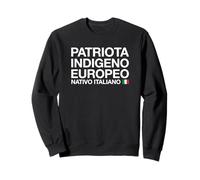 Patriota Indigeno Europeo Nativo Italiano (Italian Native) Sweatshirt