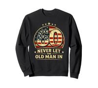 Patriotic 60th Birthday Never Let The Old Man 60 Years Old Sweatshirt