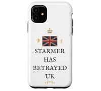 PATRIOTIC BRITAIN PROUD PRIDE SUPPORT BRITISH STARMER BETRAY Case for iPhone 11
