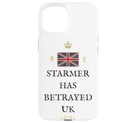 PATRIOTIC BRITAIN PROUD PRIDE SUPPORT BRITISH STARMER BETRAY Case for iPhone 15