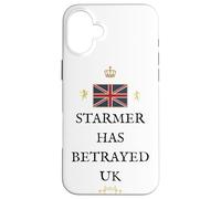 PATRIOTIC BRITAIN PROUD PRIDE SUPPORT BRITISH STARMER BETRAY Case for iPhone 16 Plus