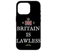 PATRIOTIC BRITISH PRIDE SUPPORTERS GREAT BRITAIN IS LAWLESS Case for iPhone 16 Pro