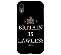 PATRIOTIC BRITISH PRIDE SUPPORTERS GREAT BRITAIN IS LAWLESS Case for iPhone XR