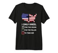 Patriotic Christian Veteran I Only Kneel Premium T-Shirt