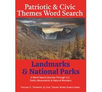 Patriotic & Civic Themes Word Search: Landmarks & National Parks: A Word Search Journey Through U.S. Parks, Monuments & Natural Wonders (Patriotic & Civic Themes - Word Search Series)