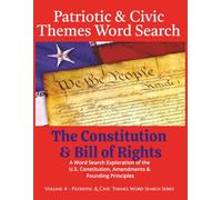 Patriotic & Civic Themes Word Search: The Constitution & Bill of Rights: A Word Search Exploration of the U.S. Constitution, Amendments & Founding ... & Civic Themes - Word Search Series)